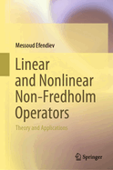 Linear and Nonlinear Non-Fredholm Operators: Theory and Applications