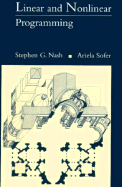 Linear and Nonlinear Programming - Nash, Stephen, and Sofer, Ariela