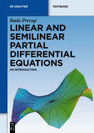Linear and Semilinear Partial Differential Equations: An Introduction
