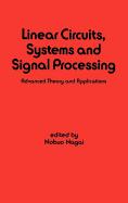 Linear Circuits: Systems and Signal Processing: Advanced Theory and Applications
