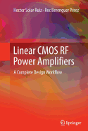 Linear CMOS RF Power Amplifiers: A Complete Design Workflow