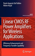 Linear CMOS RF Power Amplifiers for Wireless Applications: Efficiency Enhancement and Frequency-tunable Capability