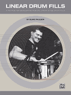 Linear Drum Fills: A Method for Developing Musical Linear-Style Drum Fills