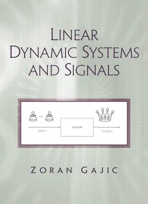 Linear Dynamic Systems and Signals - Gajic, Zoran