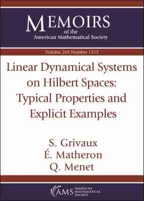 Linear Dynamical Systems on Hilbert Spaces: Typical Properties and Explicit Examples - Grivaux, S., and Matheron, E., and Menet, Q.