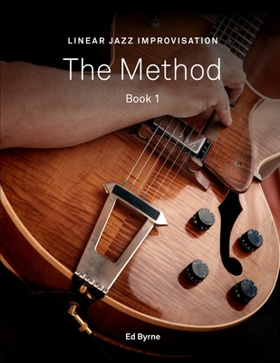 Linear Jazz Improvisation Method Book I - Byrne, Ed