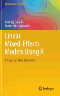 Linear Mixed-Effects Models Using R: A Step-By-Step Approach