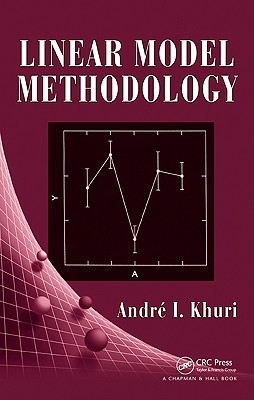 Linear Model Methodology - Khuri, Andre I