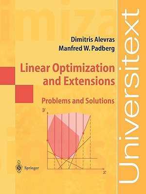 Linear Optimization and Extensions: Problems and Solutions - Alevras, Dimitris, and Padberg, Manfred W