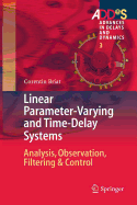Linear Parameter-Varying and Time-Delay Systems: Analysis, Observation, Filtering & Control