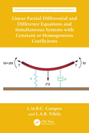 Linear Partial Differential and Difference Equations and Simultaneous Systems with Constant or Homogeneous Coefficients
