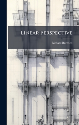 Linear Perspective - Burchett, Richard