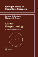 Linear Programming 2: Theory and Extensions