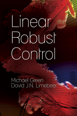 Linear Robust Control - Engineering, Engineering, and Green, Michael
