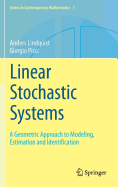 Linear Stochastic Systems: A Geometric Approach to Modeling, Estimation and Identification