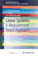Linear Systems: A Measurement Based Approach