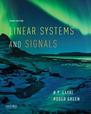 Linear Systems and Signals - Lathi, B P, and Green, Roger