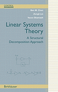 Linear Systems Theory: A Structural Decomposition Approach
