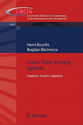 Linear Time-Varying Systems: Algebraic-Analytic Approach - Bourl�s, Henri, and Marinescu, Bogdan