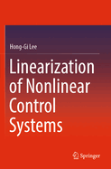 Linearization of Nonlinear Control Systems