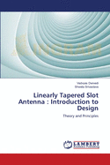 Linearly Tapered Slot Antenna: Introduction to Design