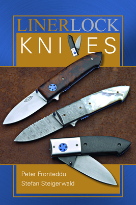 Liner Lock Knives - Fronteddu, Peter, and Steigerwald, Stefan