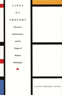 Lines of Thought: Discourse, Architectonics, and the Origin of Modern Philosophy
