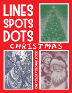 Lines Spots Dots CHRISTMAS One Color Coloring Book