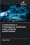 L'informatica e l'intelligenza artificiale come sistema multifrattale