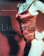 Lingerie: A Lexicon of Style