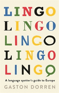 Lingo: A Language Spotter's Guide to Europe