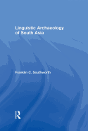 Linguistic Archaeology of South Asia