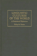 Linguistic Cultures of the World: A Statistical Reference