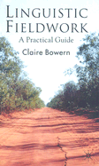 Linguistic Fieldwork: A Practical Guide