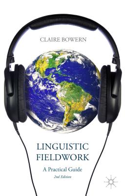 Linguistic Fieldwork: A Practical Guide - Bowern, C