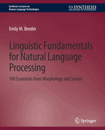 Linguistic Fundamentals for Natural Language Processing: 100 Essentials from Morphology and Syntax