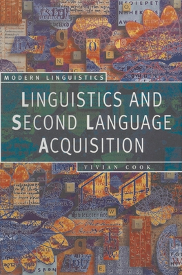 Linguistics and Second Language Acquisition - Cook, Vivian, Professor