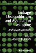 Linkage Disequilibrium and Association Mapping: Analysis and Applications