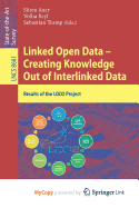 Linked Open Data -- Creating Knowledge Out of Interlinked Data: Results of the Lod2 Project