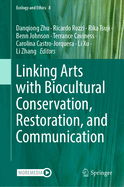 Linking Arts with Biocultural Conservation, Restoration, and Communication