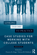 Linking Theory to Practice: Case Studies for Working with College Students