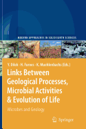 Links Between Geological Processes, Microbial Activities & Evolution of Life