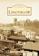 Linlithgow: Images of Scotland