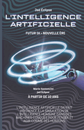 L'Intelligence Artificielle: Futur IA> Nouvelle ?re