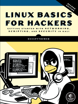 Linux Basics for Hackers, 2nd Edition: Getting Started with Networking, Scripting, and Security in Kali - Occupytheweb
