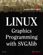 Linux Graphics Programming with Svgalib - Link, Jay
