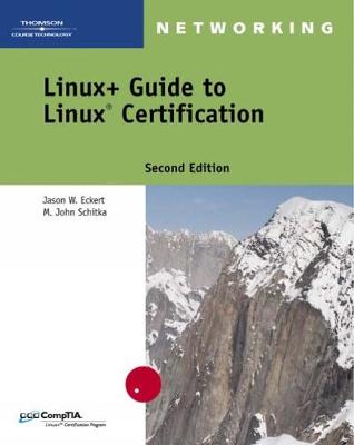 Linux+ Guide to Linux Certification - Eckert, Jason