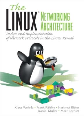 Linux Network Architecture - Wehrle, Klaus, and Pahlke, Frank, and Ritter, Hartmut