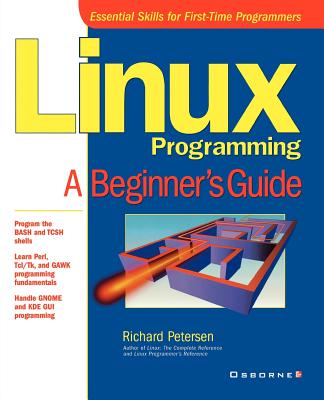 Linux Programming: A Beginner's Guide - Petersen, Richard (Conductor)