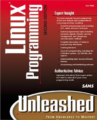Linux Programming Unleashed - Wall, Kurt, and Watson, Mark
